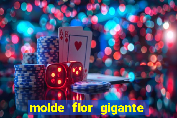 molde flor gigante de organza